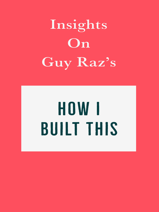 Title details for Insights on Guy Raz's How I Built This by Swift Reads - Available